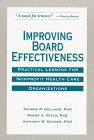 IMPROVING BOARD EFFECTIVENESS: PRACTICAL LESSONS FOR NONPROFIT HEALTH CARE ORGANIZATIONS