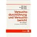 Versuchsdurchf�hrung und Versuchsbericht. Ein Leitfaden