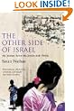 The Other Side of Israel: My Journey Across the Jewish/Arab Divide