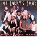 Fat Larry's Band - Greatest Hits by Fat Larry's Band