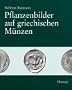 Pflanzenbilder auf griechischen M�nzen