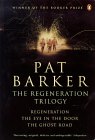 The Regeneration Trilogy: "Regeneration", "Eye in the Door", "Ghost Road"
