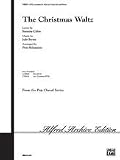 The Christmas Waltz Choral Octavo Choir Words by Sammy Cahn, music by Jule Styne / arr. Pete Schmutte