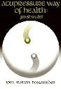 Acupressure Way of Health: Jin Shin Do