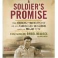 Review   / A Soldier's Promise: The Heroic True Story of an American Soldier and an Iraqi Boy {Unabridged} {Audio} {Cd}