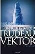 Der Trudeau Vektor: Roman