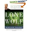 Lone Wolf: Eric Rudolph: Murder, Myth, and the Pursuit of an American Outlaw by Maryanne Vollers
