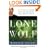 Lone Wolf: Eric Rudolph: Murder, Myth, and the Pursuit of an American Outlaw