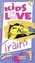 Kids Love Trains [VHS]