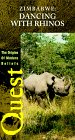 Zimbabwe Dancing With Rhinos
