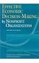 Effective Economic Decision-Making by Nonprofit Organizations (Nonprofit Management Guides)