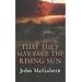 That They May Face the Rising Sun