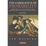 The Emergence of Probability: A Philosophical Study of Early Ideas about Probability, Induction and Statistical Inference (Cambridge Series on Statistical and Probabilistic Mathematic)