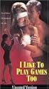 I Like to Play Games Too (Unrated) [VHS]