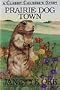Prairie Dog Town (Classic Children's Story)