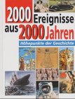 Zweitausend (2000) Ereignisse aus 2000 Jahren - H&ouml;hepunkte der Geschichte - Matthias Edbauer, Christian Bayer, Jan R&uuml;diger