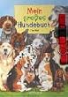 Mein gro�es Hundebuch