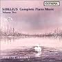Sibelius: Complete Piano Music, Volume 2