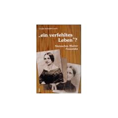 'ein verfehltes Leben'? Nietzsches Mutter Franziska