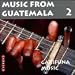 Musique : Music from Guatemala, Vol. 2