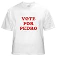 Vote For Pedro Solid White Cotton Tee Youth-SM thru 5XL