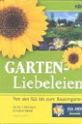 Garten-Liebeleien. Von der IGA bis zum Bauerngarten - Kerstin Hohendorf