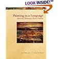 Painting as a Language: Material, Technique, Form, Content