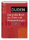 Duden. Das gro�e Buch der Zitate und Redewendungen.