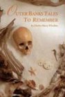 Outer Banks Tales to Remember