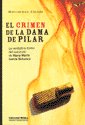 Crimen De La Dama De Pilar, El