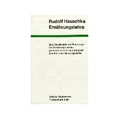 Ern�hrungslehre: Zum Verst�ndnis der Physiologie der Verdauung und der ponderablen und imponderablen Qualit�ten der Nahrungsstoffe