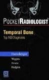 Pocketradiologist - Temporal Bone: Top 100 Diagnoses (PocketRadiologist)