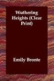 Wuthering Heights (Clear Print)