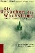 Die Ursachen des Wachstums. Unsere Chancen zur Umkehr