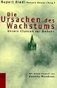 Die Ursachen des Wachstums. Unsere Chancen zur Umkehr