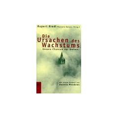 Die Ursachen des Wachstums. Unsere Chancen zur Umkehr