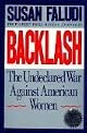 Backlash: The Undeclared War Against American Women