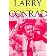 Larry Conrad of Indiana: A Biography by  Raymond H. Scheele