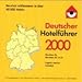 Deutscher Hotelführer 2000. CD ROM für Windows 3.1/95. Herzlich willkommen in über 40000 Hotels