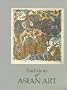 Traditions of Asian Art: Traced Through the Collection of the National Gallery of Australia (Studies in Asian Art, No 3)