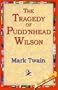 The Tragedy of Pudn'head Wilson