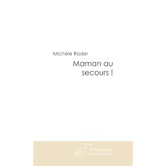 Maman au Secours!