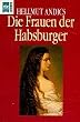 Die Frauen der Habsburger.
