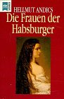 Die Frauen der Habsburger.