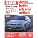 BMW Dreier (E 46): Das Handbuch f�r Technik, Pflege und Wartung (Jetzt helfe ich mir selbst)