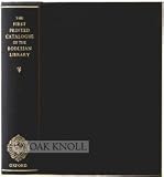 The first printed catalogue of the Bodleian Library 1605 : a facsimile = Catalogus librorum bibliothecae publicae quam vir ornatissimus Thomas Bodleius eques auratus in Academia Oxoniensi nuper instit