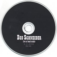 Live and Acoustic at Bend Studio by Bob Schneider
