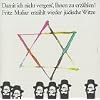 Fritz Muliar erz�hlt j�dische Witze: Damit ich nicht vergess', Ihnen zu erz�hlen! Fritz Muliar erz�hlt wieder j�dische Witze. CD: FOLGE 2