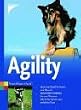 Agility: Sport und Spa� f�r Hund und Mensch, Vom ersten Hindernis bis zum Parcours. Schritt f�r Schritt zum perfekten Team
