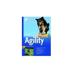 Agility: Sport und Spa� f�r Hund und Mensch, Vom ersten Hindernis bis zum Parcours. Schritt f�r Schritt zum perfekten Team